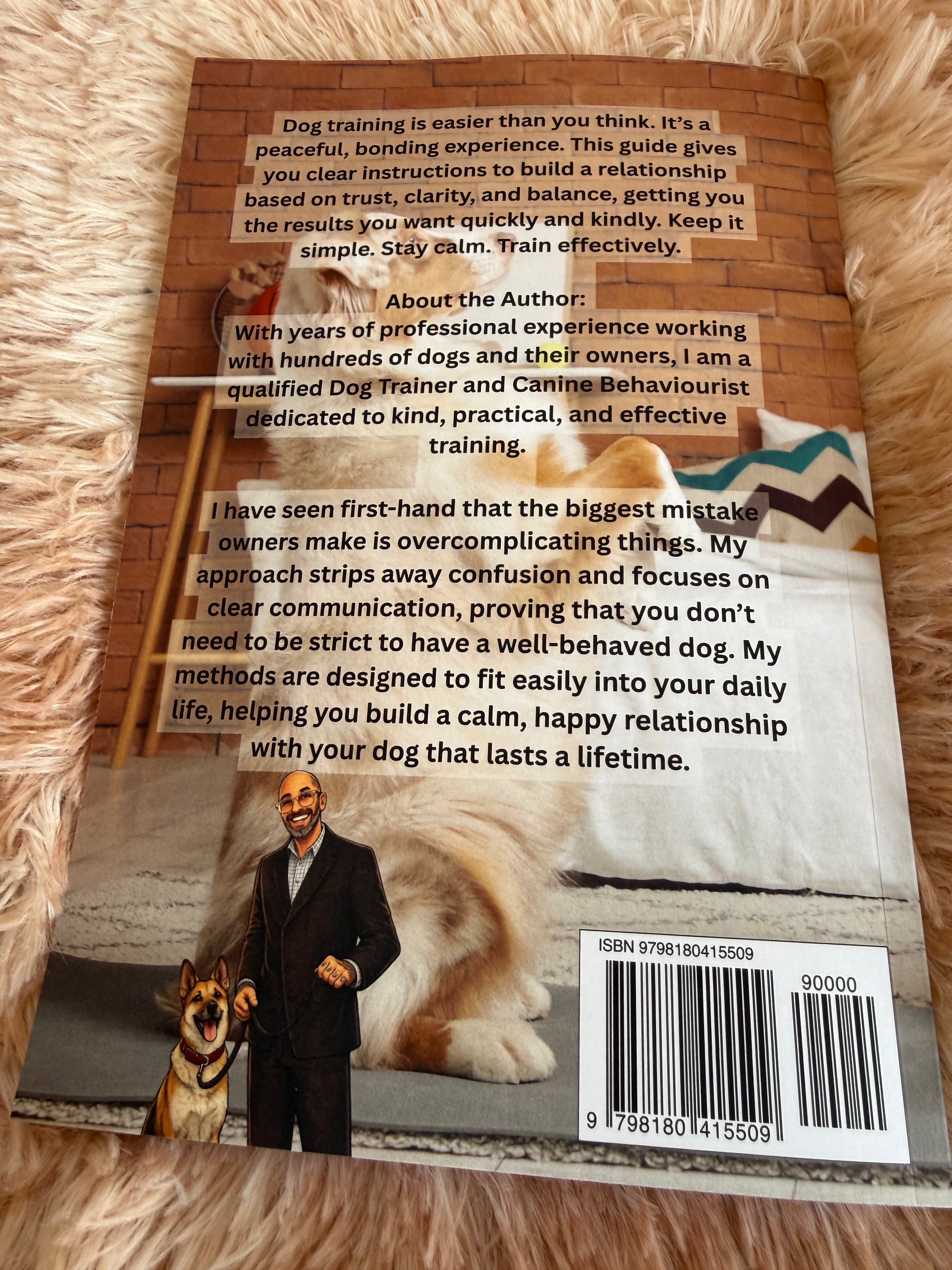 Zero Stress Dog Training: Correct, Quick & Kind Paperback Book